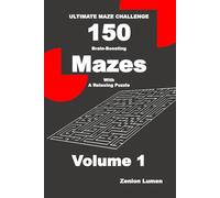 ULTIMATE MAZE CHALLENGE 150 Brain-Boosting Mazes with A Relaxing Puzzle Volume 1 (Kindle Scribe Available): Fun Maze Puzzles For Adults, Seniors, and Teens