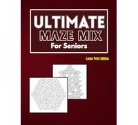 Ultimate Maze Mix for Seniors: Volume 2: 180 Challenging Hexagon, Pagoda & Square Mazes | Large Print Brain Games with Full Solutions for Seniors & Adults