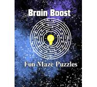 Ultimate Maze Puzzle Book: Fun and Challenging Mazes for All Ages: Engaging and Brain-Boosting Maze Puzzles for Kids, Teens, and Adults - Perfect for Hours of Fun!