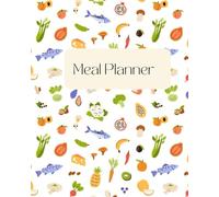 Ultimate Meal Planner: Monthly, Weekly & Daily Meal Planning Organizer for Healthy Eating, Grocery Lists, and Budget Tracking