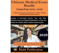 Ultimate Medical Exam Bundle Exam Prep 2025-2026 . for USMLE, MCAT,: Includes 6 Full-Length Practice Tests with 600+ Questions Each and Detailed ... the USMLE, MCAT, Medical Assistant Exams