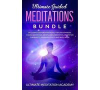 Ultimate Meditation Academy Guided Mindfulness Meditations Bundle (Tascabile)
