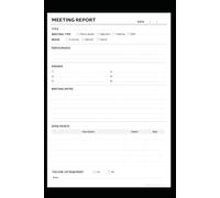 Ultimate Meeting Report Notebook - Project Management Planner for Structured Meeting Notes and Action Items: 75 structured pages