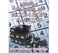 Ultimate Mind Challenge: Hard Puzzle Book for Adults: Brain-Boosting Word Searches & Logic Puzzles to Strengthen Memory, Focus & Cognitive Skills