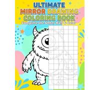Ultimate Mirror Drawing Coloring Book: Size 8.5*11 | Pages 104 | 50 Large Fun & Educational Symmetry Fun | Adults & Kids | Color Test Page Included