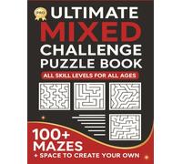Ultimate Mixed Maze Challenge Puzzle Book: Engaging Puzzles & Mind-Bending Paths for All Ages and Abilities