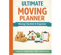 Ultimate Moving Planner: Moving Checklist Book & Organizer | Move-In Move-Out Walkthrough for Landlords, Property Managers & Home Movers