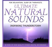 Ultimate Natural Sounds - Inspiring Thunderstorm
