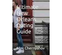 Ultimate New Orleans Dating Guide