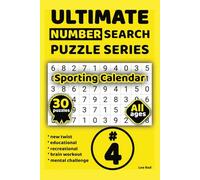 Ultimate Number Search Puzzle Series 4: Sporting Calendar-30 Engaging Puzzles Celebrating Sports, 6x9-inch easy to read easy to carry puzzle book, ... Explore key dates and events from a wide