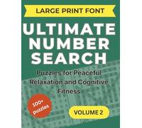 Ultimate Number Search: Puzzles for Peaceful Relaxation and Cognitive Fitness - Volume 2