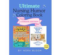 Ultimate Nursing Humor Coloring Book: Over 40 Relatable Designs