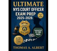 Ultimate NYS Court Officer Exam Prep 2025-2026: Guaranteed 1st-Try Pass - 10 Full Tests, 1,200+ Practice Questions & Secret Strategies (Updated for 2025)