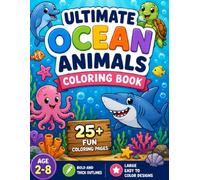 ULTIMATE OCEAN ANIMALS COLORING BOOK: FOR AGES 2-8