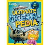 Ultimate Oceanpedia: The Most Complete Ocean Reference Ever