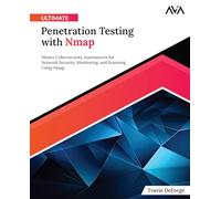 Ultimate Penetration Testing with Nmap: Master Cybersecurity Assessments for Network Security, Monitoring, and Scanning Using Nmap (English Edition)