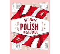 Ultimate Polish Puzzle Book: Fun Crosswords and Word Searches to Learn, Relax, and Boost Your Brain