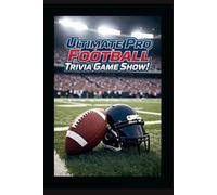 Ultimate Pro Football Trivia Game Show!: Packed with 200 expertly crafted questions ranging from classic football facts to deep-cut challenges for ... spark friendly competition between quarters!