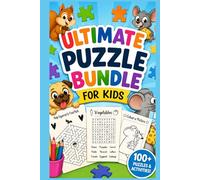 Ultimate Puzzle Bundle for Kids: 100+ Fun Educational Activities Including Mazes, Word Searches, Coloring Pages, and Logic Puzzles for Kids Ages 4-8