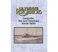 Ultimate Restorations: Cangarda: The Last American Steam Yacht