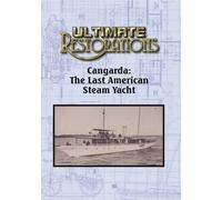 Ultimate Restorations: Cangarda: The Last American Steam Yacht (DVD) Bob McNeil