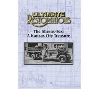 Ultimate Restorations: The Ahrens-Fox: A Kansas City Treasure