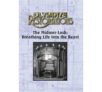 Ultimate Restorations: The Midmer-Losh: Breathing Life into the Beast