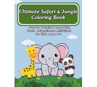 Ultimate Safari & Jungle Coloring Book:Over 30 Detailed Pages, Fun Facts & Educational Activities! A Massive Safari and Jungle Animal Coloring Book ... & Elementary School Learning Adventures