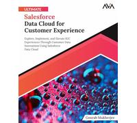 Gourab Mukherje Ultimate Salesforce Data Cloud for Customer E (Digital download)