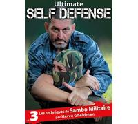 Ultimate self-defense - Vol. 3 : Les Techniques du Sambo militaire