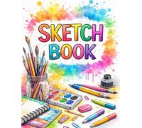 Ultimate Sketchbook: 120 Blank Pages for Drawing, Doodling, and Creative Expression - Simple and Clean Design