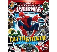 Ultimate Spider-Man. Tutto sticker. Ediz. illustrata