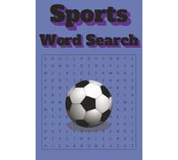 Ultimate Sports Word Search Puzzle Book: Fun and Challenging Word Find Puzzles for All Ages | Over 100 Brain-Boosting Sports Puzzles Featuring Football, Basketball, Soccer, and More!