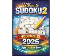 Ultimate Sudoku 2, 400 Puzzles, 2026, Light Medium Level: Brain Games, Stress Relief for All Ages