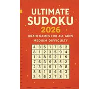 Ultimate Sudoku 2026, Brain Games for All Ages, Medium Difficulty: Puzzles for all ages, Sudoku fun, 4 puzzles per page, 6 x 9 inches, 240 puzzles, 120 pages