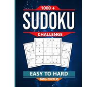 Ultimate Sudoku Challenge:1000+ Puzzles: Hours of Brain-Boosting Fun