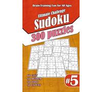 Ultimate Sudoku Challenge: 300 Puzzles - 60 Easy, 80 Medium, 80 Hard & 80 Expert | Brain-Training Fun for All Ages #5