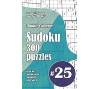 Ultimate Sudoku Challenge: 300 Puzzles - 60 Easy, 80 Medium, 80 Hard & 80 Expert | Brain-Training Fun for All Ages #25