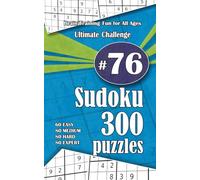 Ultimate Sudoku Challenge: 300 Puzzles - 60 Easy, 80 Medium, 80 Hard & 80 Expert | Brain-Training Fun for All Ages #76