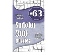 Ultimate Sudoku Challenge: 300 Puzzles - 60 Easy, 80 Medium, 80 Hard & 80 Expert | Brain-Training Fun for All Ages #63