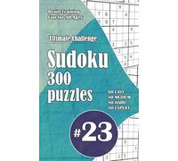 Ultimate Sudoku Challenge: 300 Puzzles - 60 Easy, 80 Medium, 80 Hard & 80 Expert | Brain-Training Fun for All Ages #23