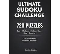 Ultimate Sudoku Challenge: 720 Puzzles Across 5 Difficulty Levels with Solutions