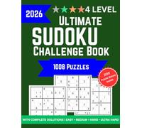 Ultimate Sudoku Challenge Book: 1008 Puzzles from Easy to Ultra Hard with Solutions: A Mega Sudoku Puzzle Book for Adults - Easy, Medium, Hard & Ultra ... + 200 Bonus Mixed Puzzles with Full Solutions