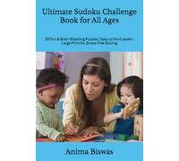 Ultimate Sudoku Challenge Book for All Ages: 30 Fun & Brain-Boosting Puzzles | Easy to Hard Levels | Large Print for Stress-Free Solving