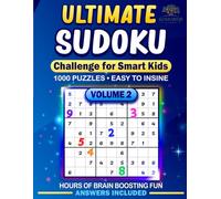 Ultimate Sudoku Challenge for Smart Kids Volume 2: The Challenge Continues: 1,000 ALL-NEW Puzzles!