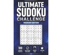 Ultimate Sudoku Challenge: Medium Edition | 100 Sudoku Puzzles with Solutions for Adults