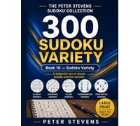 Ultimate Sudoku Collection: 300 Easy to Expert Puzzles • One Puzzle Per Page • Full Solutions at the Back