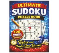 Ultimate Sudoku Puzzle Book: 120 Normal Difficulty Sudoku Puzzles to Relax, Challenge Your Brain, and Improve Focus - Includes Solutions