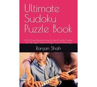 Ultimate Sudoku Puzzle Book: 300+ Brain-Boosting Easy to Hard Sudoku Puzzles for All Ages | Improve Logic, Focus & Memory