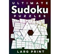 Ultimate Sudoku Puzzle Book: 300 New Brain-Twisting Variations| Large Print Gift.: 370 puzzles Master Sudoku with Diagonals, No-Touching Zones, ... with Solutions Included! Brain Trainin
